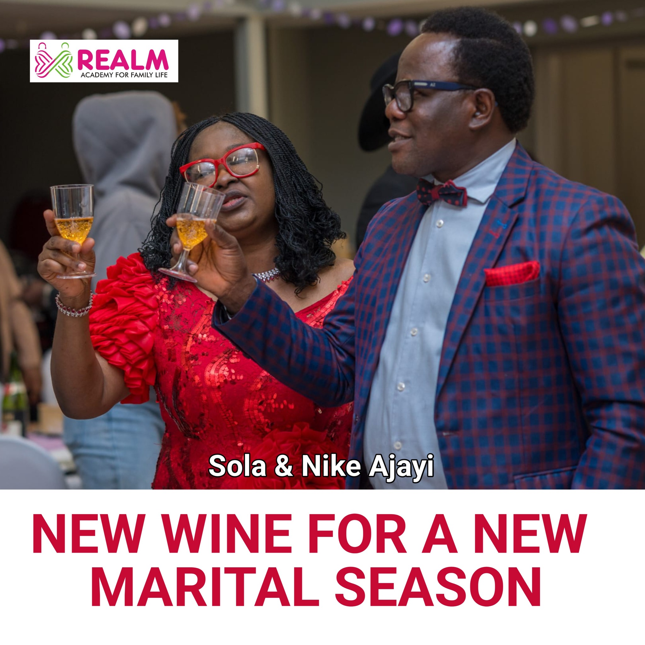 NEW WINE FOR A NEW MARITAL SEASON BY SOLA & NIKE AJAYI